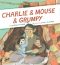 [Charlie & Mouse 02] • Charlie & Mouse & Grumpy